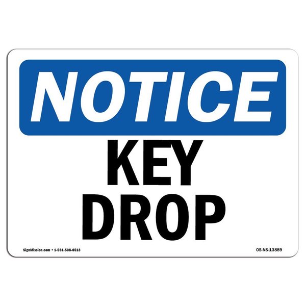Signmission Safety Sign, OSHA Notice, 18" Height, Aluminum, Key Drop Sign, Landscape OS-NS-A-1824-L-13889